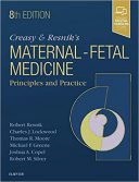 Creasy And Resnik’s Maternal-Fetal Medicine: Principles And Practice