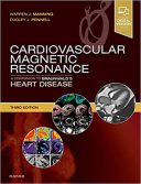 Cardiovascular Magnetic Resonance: A Companion To Braunwald’s Heart Disease – ...