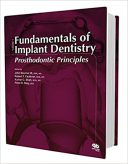 Fundamentals Of Implant Dentistry – Prosthodontic Principles : Volume 1