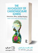 The Psychology Of Cardiovascular Illness: Interventions, Ethics, And Best Practice ...
