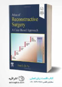 Atlas Of Reconstructive Surgery: A Case-Based Approach