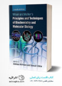 Wilson And Walker’s Principles And Techniques Of Biochemistry And Molecular Biology