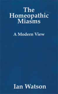 The Homeopathic Miasms A Modern View