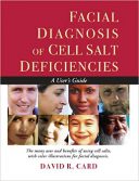 Facial Diagnosis Of Cell Salt Deficiencies: A User’s Guide
