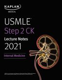 USMLE Step 2 CK Lecture Notes 2021 : Internal Medicine