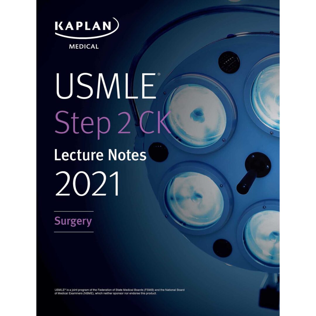 USMLE Step 2 CK Lecture Notes 2021 - Surgery کتاب آزمون کاپلان USMLE