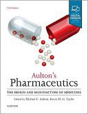Aulton’s Pharmaceutics: The Design And Manufacture Of Medicines 2017