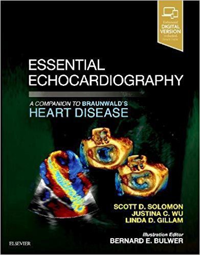 2019 Essential Echocardiography : A Companion to Braunwald’s Heart Disease
