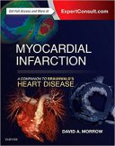 Myocardial Infarction : A Companion To Braunwald’s Heart Disease