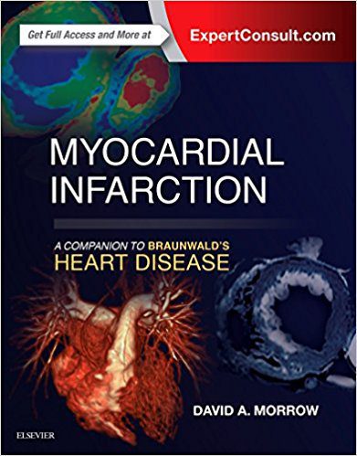 Myocardial infarction : a companion to Braunwald’s heart disease