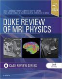 Duke Review Of MRI Physics: Case Review Series – 2018