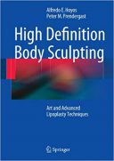 High Definition Body Sculpting: Art And Advanced Lipoplasty Techniques