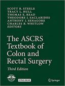 The ASCRS Textbook Of Colon And Rectal Surgery