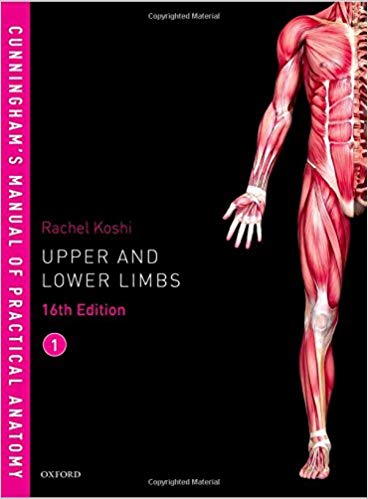 Cunningham's Manual of Practical Anatomy - Upper and Lower limbs - 2018