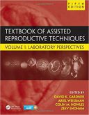 Textbook Of Assisted Reproductive Techniques ( Volume 1) : Laboratory Perspectives