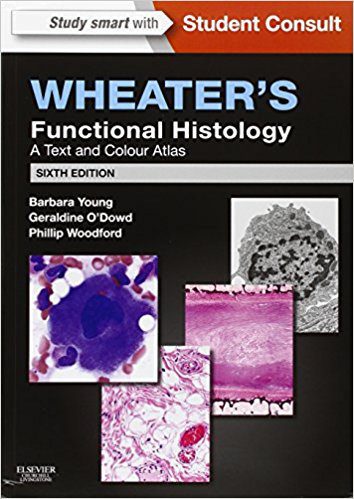 Wheater’s Functional Histology: A Text and Colour Atlas – 2014