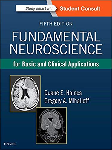 Fundamental Neuroscience for Basic and Clinical Applications 2017