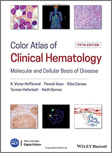 Color Atlas of Clinical Hematology: Molecular and Cellular Basis of Disease 2019