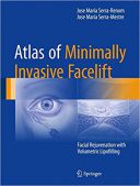 Atlas Of Minimally Invasive Facelift: Facial Rejuvenation With Volumetric Lipofilling