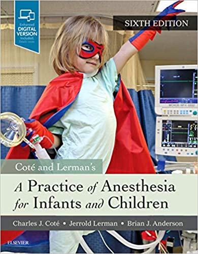 Cote and Lerman’s A Practice of Anesthesia for Infants and ...