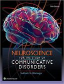 Neuroscience For The Study Of Communicative Disorders -2018