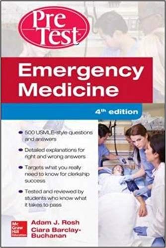 Emergency Medicine PreTest Self-Assessment and Review, 4th Edition