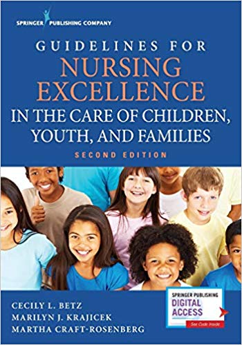 Guidelines for Nursing Excellence in the Care of Children , Youth, and Families - 2019