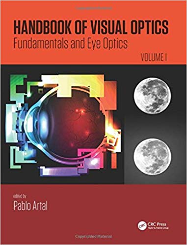 Handbook of Visual Optics - Volume One : Fundamentals and Eye Optics - 2018