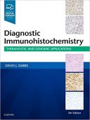 Diagnostic Immunohistochemistry: Theranostic And Genomic Applications – 2018
