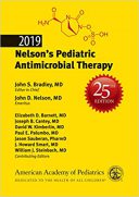 Nelson’s Pediatric Antimicrobial Therapy – 2019