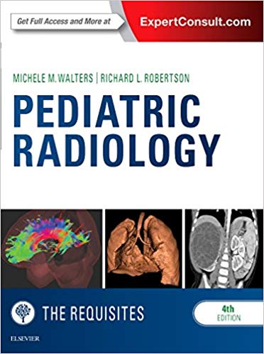 Pediatric Radiology : The Requisites - 2019