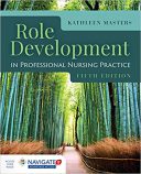 Role Development In Professional Nursing Practice – 2018