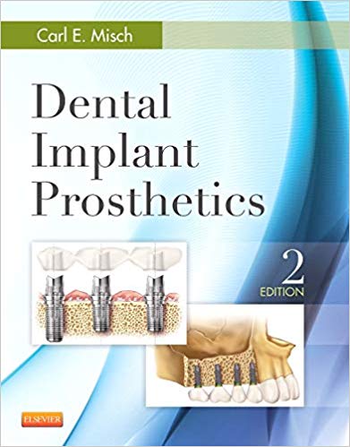 Dental Implant Prosthetics - Misch - 2014
