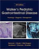 Walker’s Pediatric Gastrointestinal Disease: Pathology, Diagnosis, Management 2018