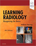 Learning Radiology : Recognizing The Basics – 2019