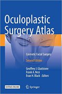 Oculoplastic Surgery Atlas: Cosmetic Facial Surgery -2nd Ed. 2018