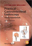 Cotton And Williams’ Practical Gastrointestinal Endoscopy : The Fundamentals – ...
