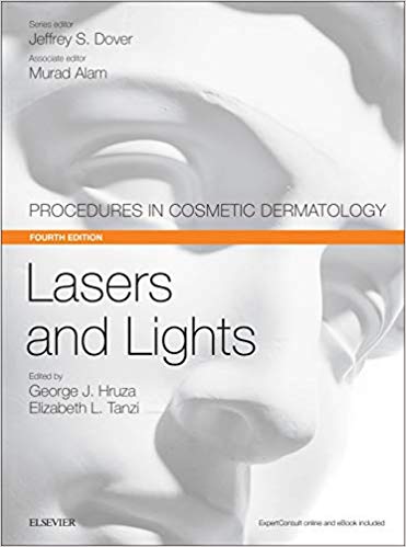 Lasers and Lights: Procedures in Cosmetic Dermatology Series