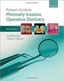 Pickard’s Guide To Minimally Invasive Operative Dentistry 10th Edition