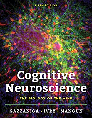 Cognitive Neuroscience : The Biology of the Mind - 2019