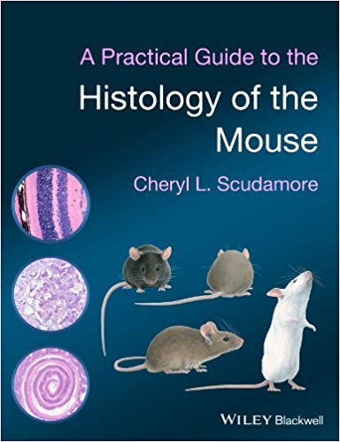 A Practical Guide to the Histology of the Mouse - 2014