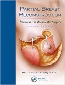 Partial Breast Reconstruction : Techniques In Oncoplastic Surgery – 2018