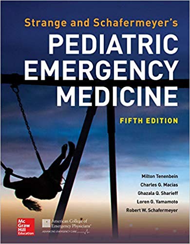 Strange and Schafermeyer's Pediatric Emergency Medicine - 2019
