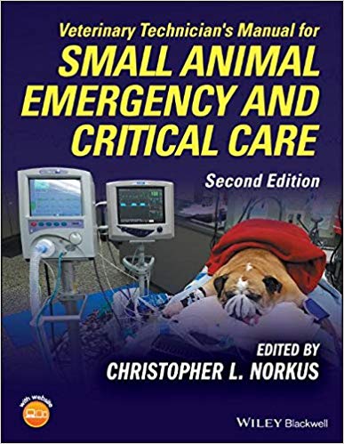 Veterinary Technician's Manual for Small Animal Emergency and Critical Care - 2019