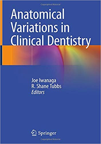 Anatomical Variations in Clinical Dentistry - 2019