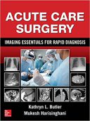 Acute Care Surgery: Imaging Essentials For Rapid Diagnosis – 2016