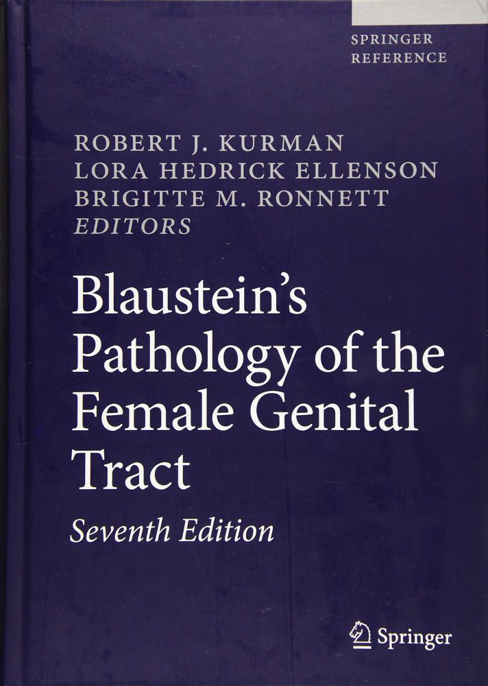 Blaustein's Pathology of the Female Genital Tract - 2019