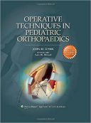 Operative Techniques In Pediatric Orthopaedics Surgery
