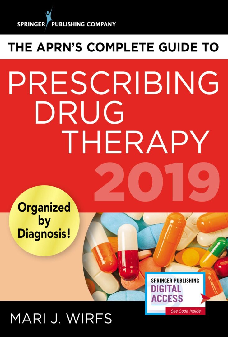 The APRN’s Complete Guide to Prescribing Pediatric Drug Therapy 2019