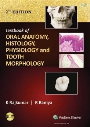 Textbook of Oral Anatomy, Physiology, Histology and Tooth Morphology 2th Edition